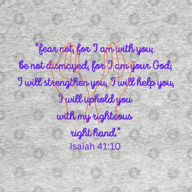 Isaiah 41:10 by Lili's Designs